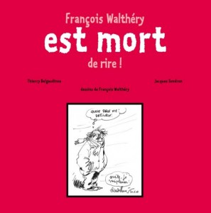 Walthery est mort de rire